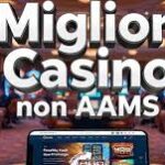 Casinò Non AAMS Online La Guida Definitiva per Giocare Sicuri